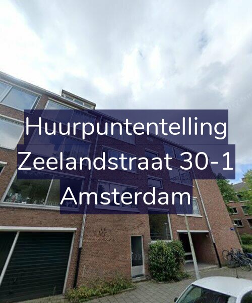 Foto gevel Huurpuntentelling voor Zeelandstraat 30-1, Amsterdam
