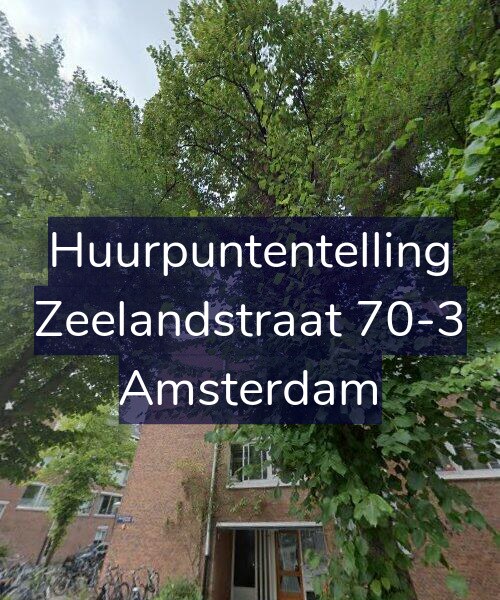 Foto gevel Huurpuntentelling voor Zeelandstraat 70-3, Amsterdam