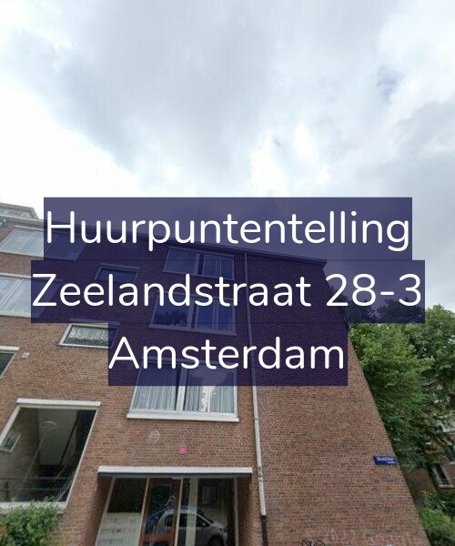 Foto gevel Huurpuntentelling voor Zeelandstraat 28-3, Amsterdam