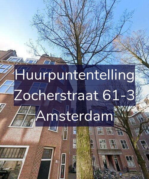 Foto gevel Huurpuntentelling voor Zocherstraat 61-3, Amsterdam