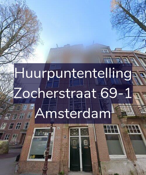 Foto gevel Huurpuntentelling voor Zocherstraat 69-1, Amsterdam
