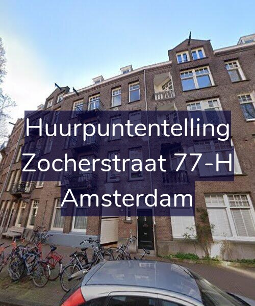 Foto gevel Huurpuntentelling voor Zocherstraat 77-H, Amsterdam