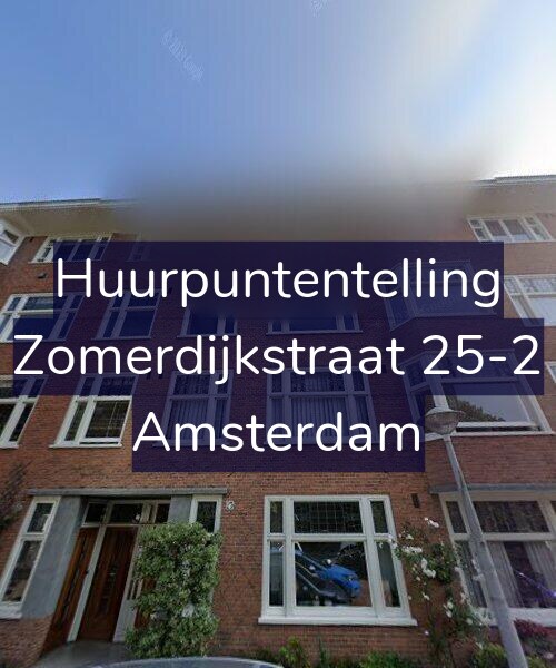Foto gevel Huurpuntentelling voor Zomerdijkstraat 25-2, Amsterdam