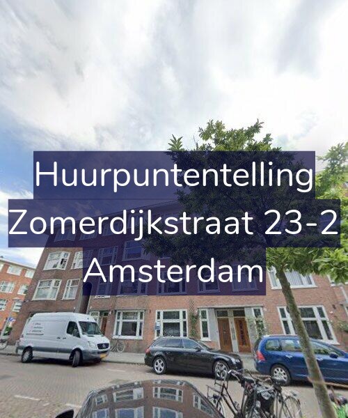 Foto gevel Huurpuntentelling voor Zomerdijkstraat 23-2, Amsterdam