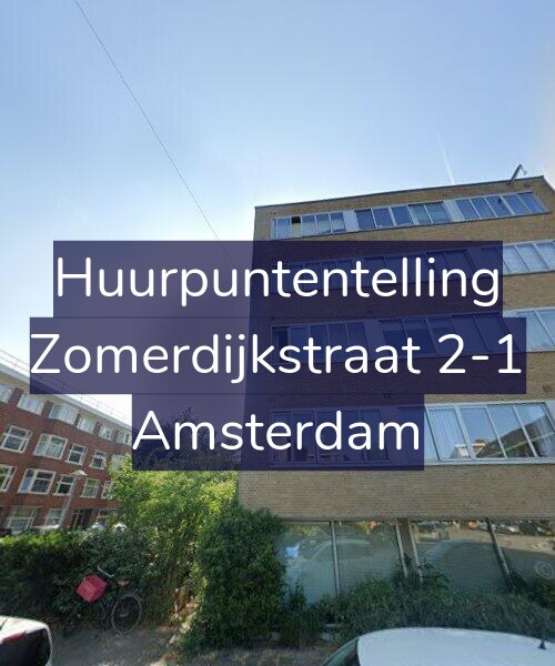 Foto gevel Huurpuntentelling voor Zomerdijkstraat 2-1, Amsterdam