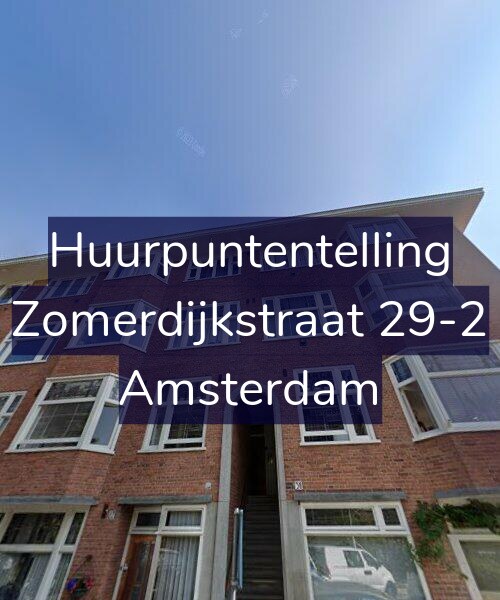 Foto gevel Huurpuntentelling voor Zomerdijkstraat 29-2, Amsterdam