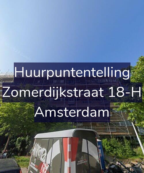 Foto gevel Huurpuntentelling voor Zomerdijkstraat 18-H, Amsterdam