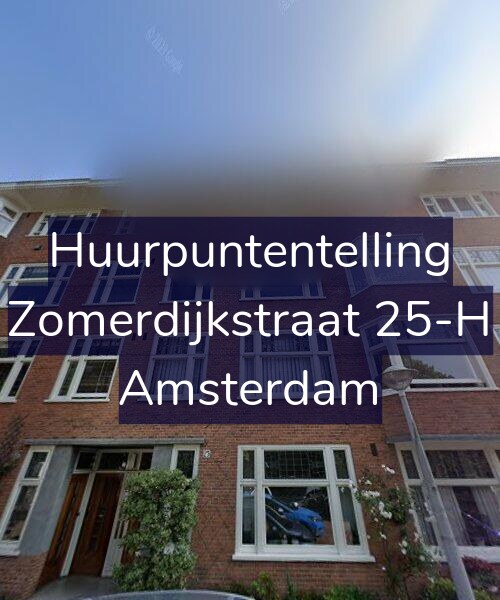 Foto gevel Huurpuntentelling voor Zomerdijkstraat 25-H, Amsterdam