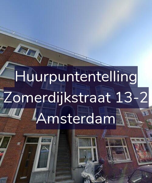 Foto gevel Huurpuntentelling voor Zomerdijkstraat 13-2, Amsterdam