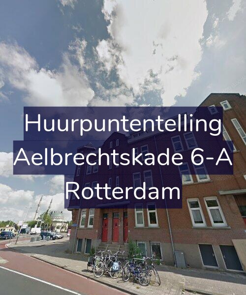 Foto gevel Huurpuntentelling voor Aelbrechtskade 6-A, Rotterdam