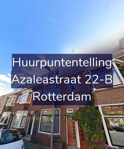 Foto gevel Huurpuntentelling voor Azaleastraat 22-B, Rotterdam