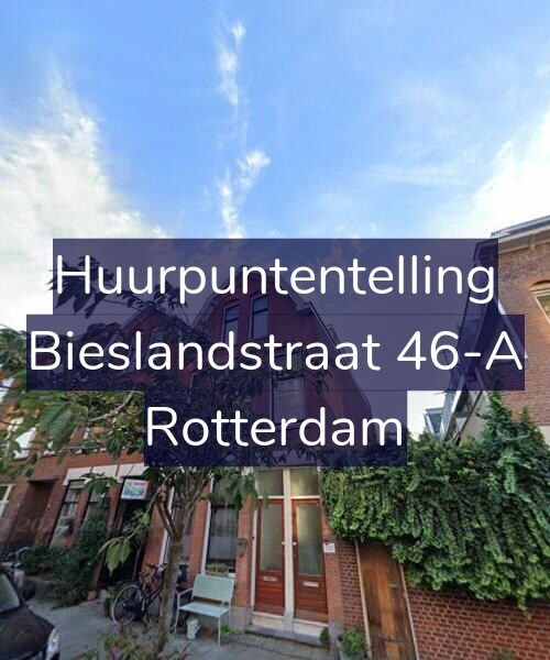 Foto gevel Huurpuntentelling voor Bieslandstraat 46-A, Rotterdam