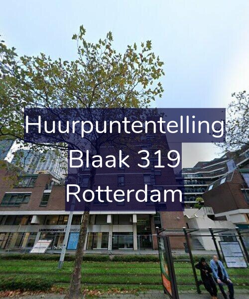 Foto gevel Huurpuntentelling voor Blaak 319, Rotterdam
