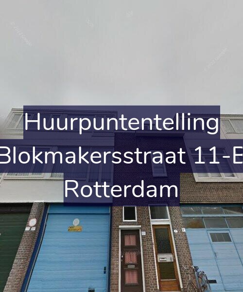 Foto gevel Huurpuntentelling voor Blokmakersstraat 11-B, Rotterdam