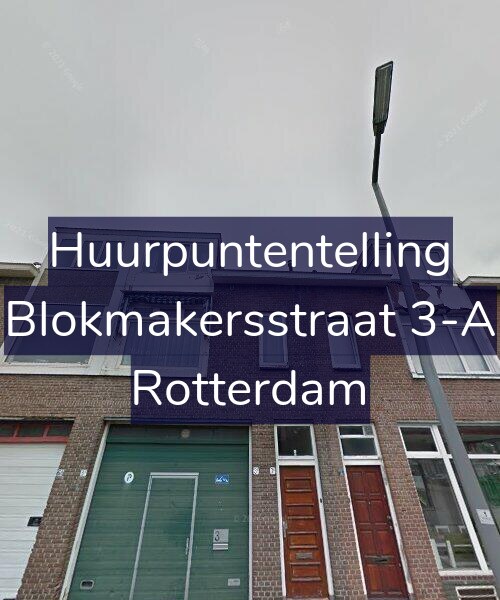 Foto gevel Huurpuntentelling voor Blokmakersstraat 3-A, Rotterdam