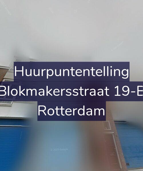 Foto gevel Huurpuntentelling voor Blokmakersstraat 19-B, Rotterdam