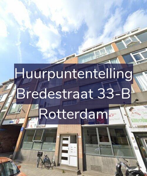Foto gevel Huurpuntentelling voor Bredestraat 33-B, Rotterdam
