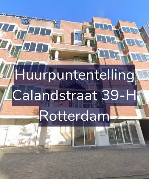 Foto gevel Huurpuntentelling voor Calandstraat 39-H, Rotterdam