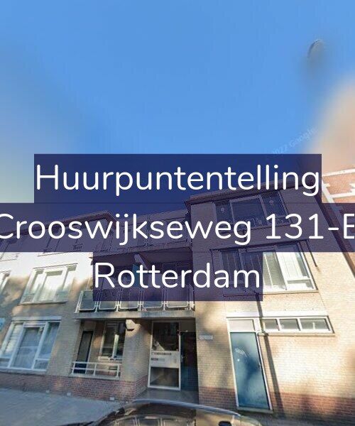 Foto gevel Huurpuntentelling voor Crooswijkseweg 131-B, Rotterdam