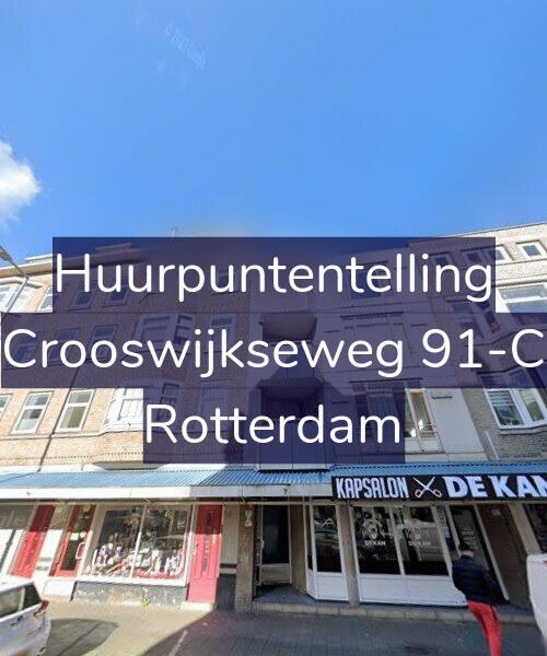 Foto gevel Huurpuntentelling voor Crooswijkseweg 91-C, Rotterdam