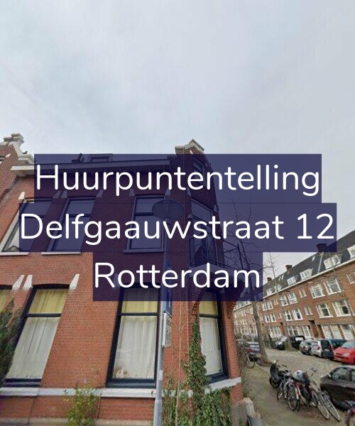 Foto gevel Huurpuntentelling voor Delfgaauwstraat 12, Rotterdam