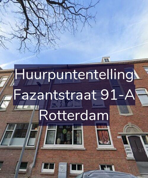 Foto gevel Huurpuntentelling voor Fazantstraat 91-A, Rotterdam
