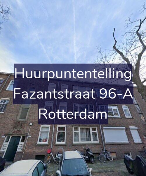 Foto gevel Huurpuntentelling voor Fazantstraat 96-A, Rotterdam