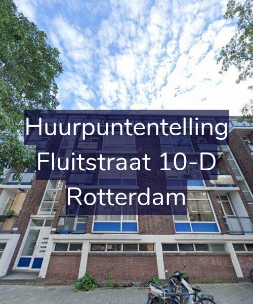 Foto gevel Huurpuntentelling voor Fluitstraat 10-D, Rotterdam