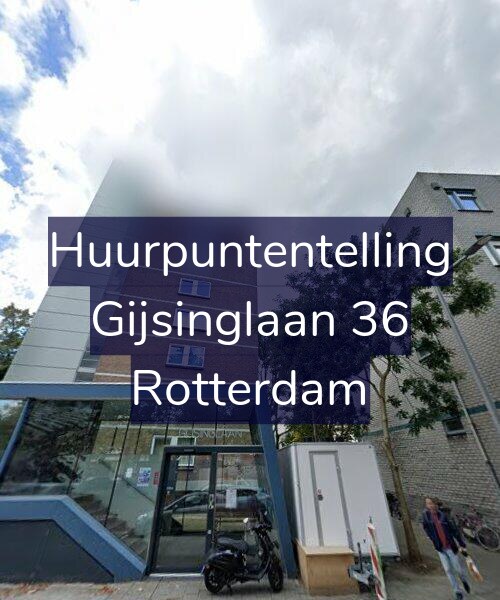 Foto gevel Huurpuntentelling voor Gijsinglaan 36, Rotterdam