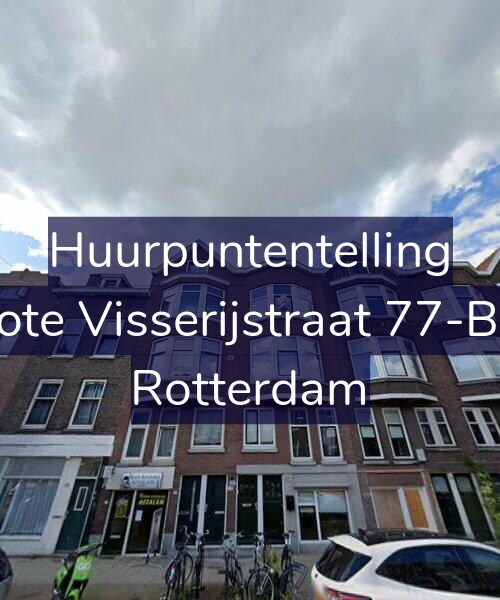 Foto gevel Huurpuntentelling voor Grote Visserijstraat 77-B02, Rotterdam