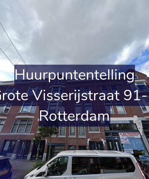 Foto gevel Huurpuntentelling voor Grote Visserijstraat 91-B, Rotterdam