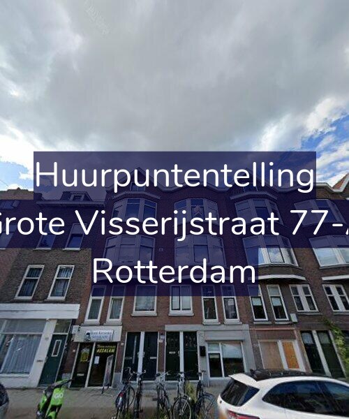 Foto gevel Huurpuntentelling voor Grote Visserijstraat 77-A, Rotterdam