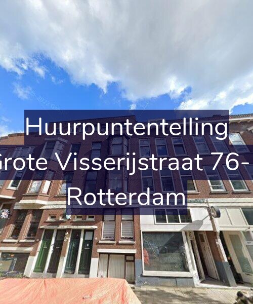 Foto gevel Huurpuntentelling voor Grote Visserijstraat 76-B, Rotterdam