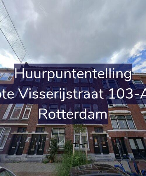 Foto gevel Huurpuntentelling voor Grote Visserijstraat 103-A02, Rotterdam