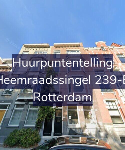Foto gevel Huurpuntentelling voor Heemraadssingel 239-B, Rotterdam