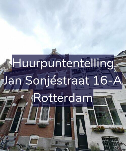 Foto gevel Huurpuntentelling voor Jan Sonjéstraat 16-A, Rotterdam