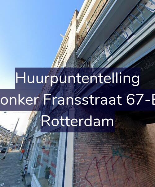 Foto gevel Huurpuntentelling voor Jonker Fransstraat 67-E, Rotterdam