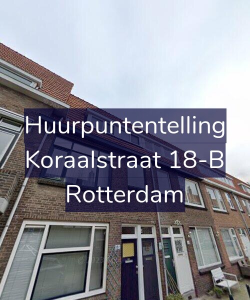 Foto gevel Huurpuntentelling voor Koraalstraat 18-B, Rotterdam