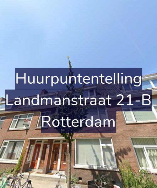 Foto gevel Huurpuntentelling voor Landmanstraat 21-B, Rotterdam