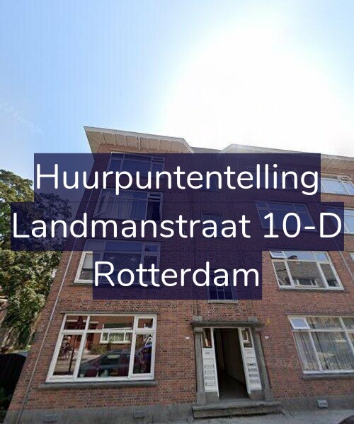 Foto gevel Huurpuntentelling voor Landmanstraat 10-D, Rotterdam