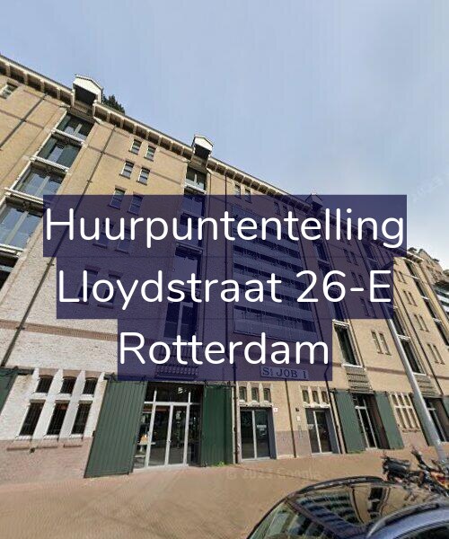 Foto gevel Huurpuntentelling voor Lloydstraat 26-E, Rotterdam