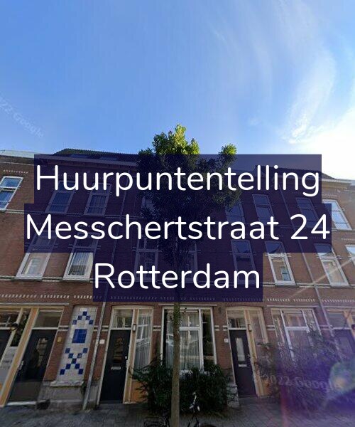 Foto gevel Huurpuntentelling voor Messchertstraat 24, Rotterdam