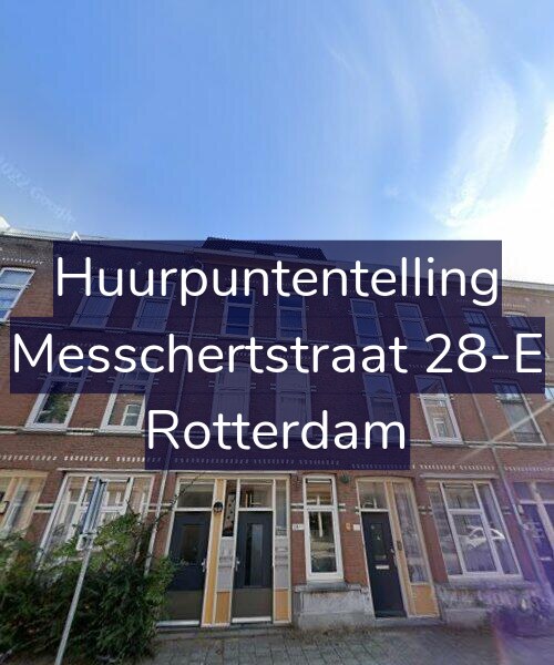 Foto gevel Huurpuntentelling voor Messchertstraat 28-E, Rotterdam