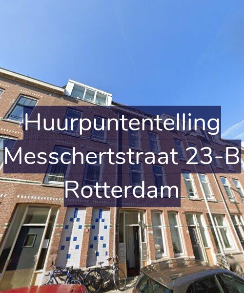 Foto gevel Huurpuntentelling voor Messchertstraat 23-B, Rotterdam