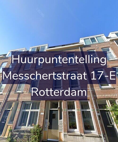 Foto gevel Huurpuntentelling voor Messchertstraat 17-E, Rotterdam