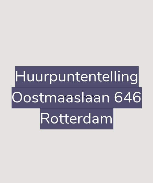 Foto gevel Huurpuntentelling voor Oostmaaslaan 646, Rotterdam