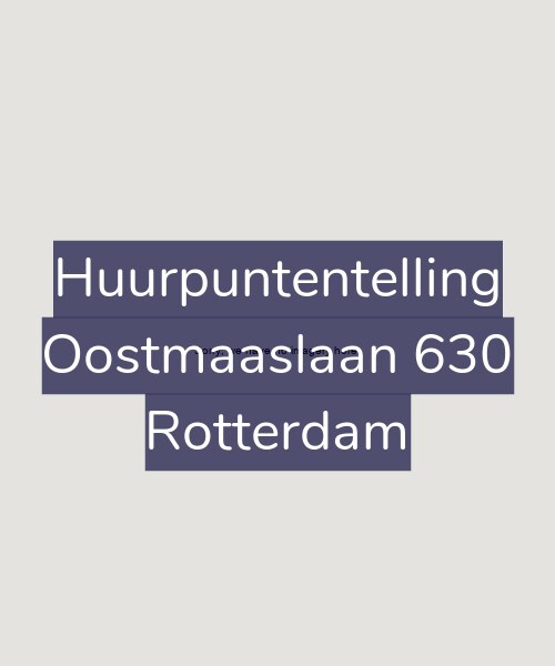 Foto gevel Huurpuntentelling voor Oostmaaslaan 630, Rotterdam