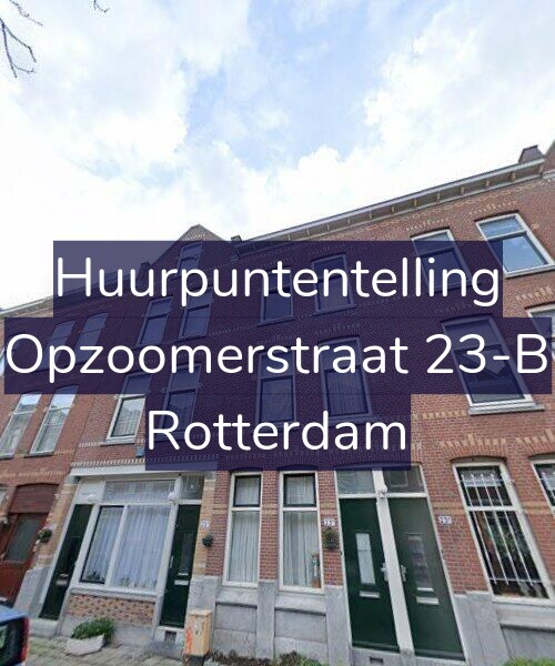 Foto gevel Huurpuntentelling voor Opzoomerstraat 23-B, Rotterdam