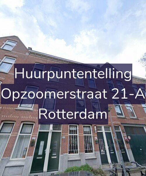 Foto gevel Huurpuntentelling voor Opzoomerstraat 21-A, Rotterdam