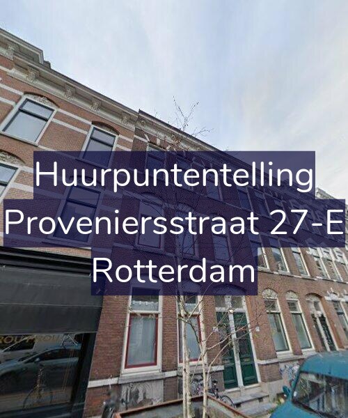 Foto gevel Huurpuntentelling voor Proveniersstraat 27-E, Rotterdam